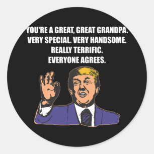 Funny Trump Best Grandpa Ever Everyone Agrees Classic Round Sticker