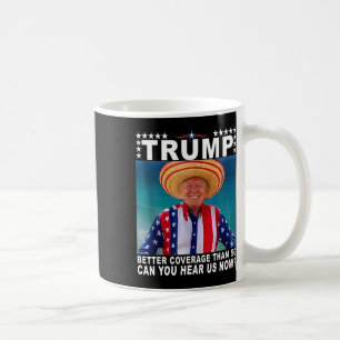 Funny Trump Better Coverage Than 5g America's Gulf Coffee Mug