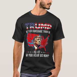 Funny Trump Better Coverage Trump Inauguration Day T-Shirt