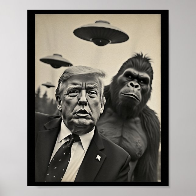 Funny Trump Bigfoot Selfie With Ufos Weird Alien  Poster (Front)