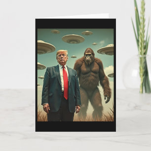 Funny Trump Bigfoot Ufo Alien Encounter Uap Friend Card