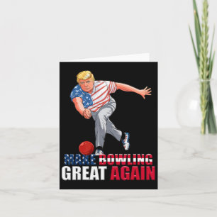 Funny Trump Bowling Make Bowling Great Again Card