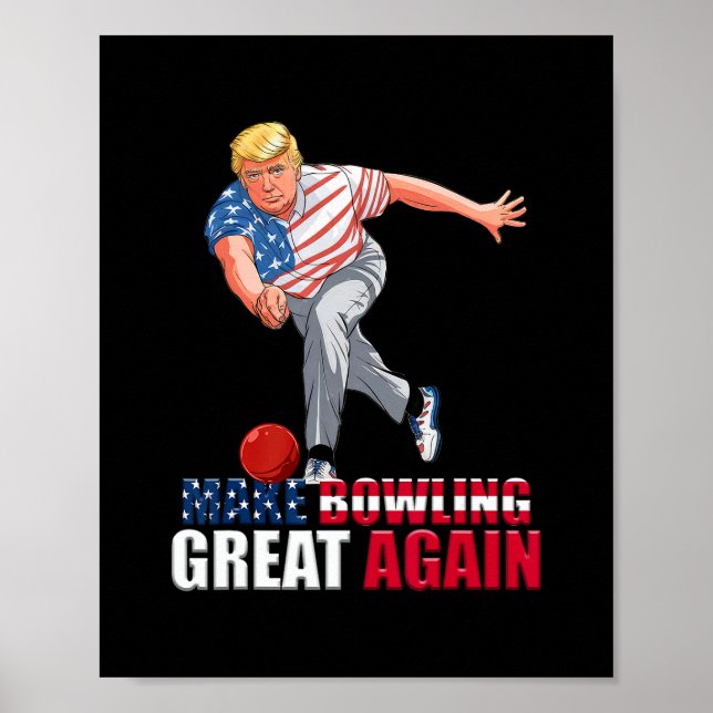 Funny Trump Bowling Make Bowling Great Again  Poster (Front)