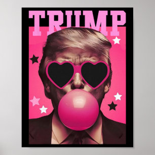 Funny Trump Bubble Gum Pink With Sungl Heart Poster