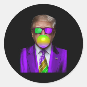 Funny Trump Bubble Gum Shirt Trump Mardi Gras  Classic Round Sticker