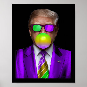 Funny Trump Bubble Gum Shirt Trump Mardi Gras  Poster
