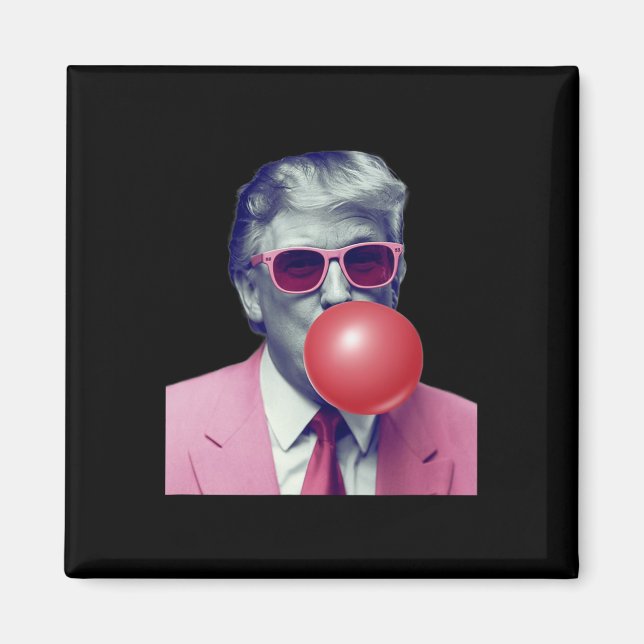 Funny Trump Bubble Gum Yum Gifts  Magnet (Front)