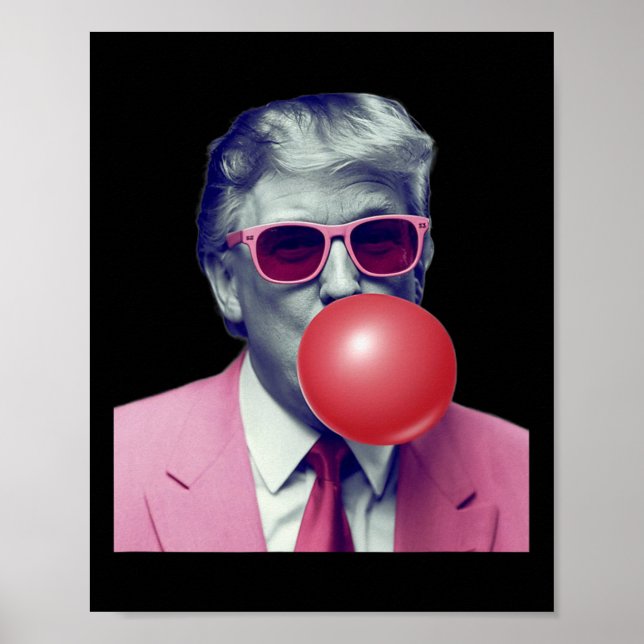 Funny Trump Bubble Gum Yum Gifts  Poster (Front)
