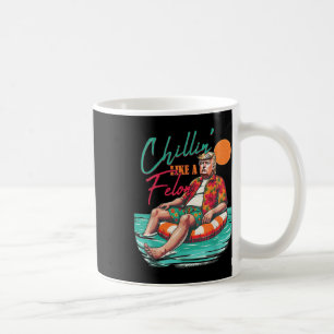 Funny Trump Chilling Like A Felon Summer 2024  Coffee Mug