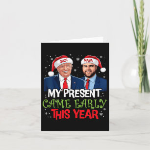 Funny Trump Christmas Came Early This Year 2024 1  Card