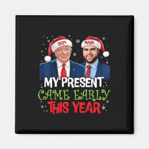 Funny Trump Christmas Came Early This Year 2024 1 Magnet