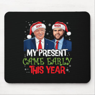 Funny Trump Christmas Came Early This Year 2024 1 Mouse Pad