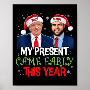 Funny Trump Christmas Came Early This Year 2024 1  Poster
