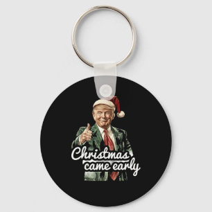 Funny Trump Christmas Came Early This Year 2024  Key Ring