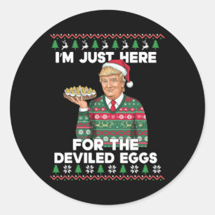 Funny Trump Christmas I'm Just Here For The Devile Classic Round Sticker