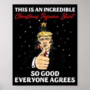 Funny Trump Christmas Pajama Shirt So Good Everyon Poster