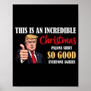 Funny Trump Christmas Pajama Shirt So Good Everyon Poster