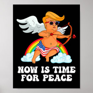 Funny Trump Cupid Parody - Now Is Time For Peace Poster
