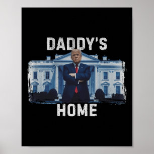 Funny Trump Daddy’s Home White House 2024 1  Poster