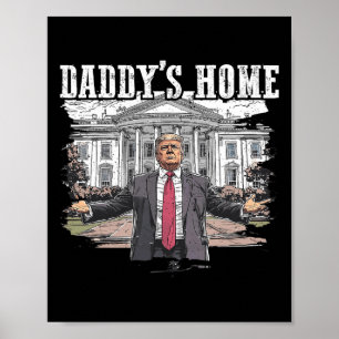 Funny Trump Daddy’s Home White House 2024 Poster
