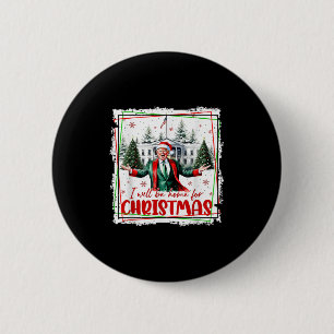 Funny Trump Daddys Home Christmas Again 2024-2028 6 Cm Round Badge