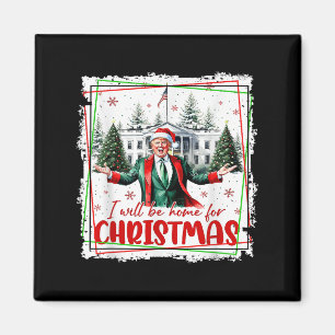 Funny Trump Daddys Home Christmas Again 2024-2028 Magnet