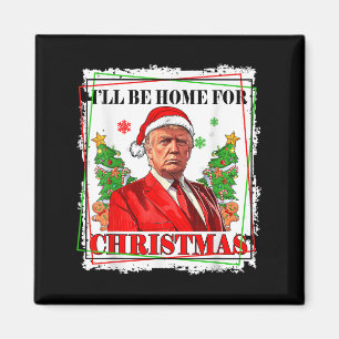 Funny Trump Daddys Home Christmas Again 2024-2028 Magnet
