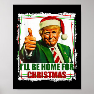 Funny Trump Daddys Home Christmas Again 2024-2028  Poster