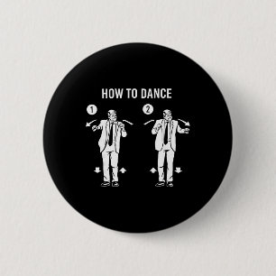Funny Trump Dance How To Dance 6 Cm Round Badge