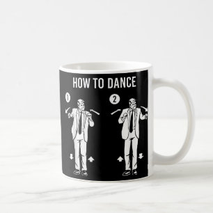 Funny Trump Dance How To Dance Coffee Mug