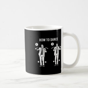 Funny Trump Dance How To Dance Coffee Mug