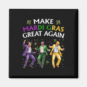 Funny Trump Dancing Make Mardi Gras Great Again Magnet