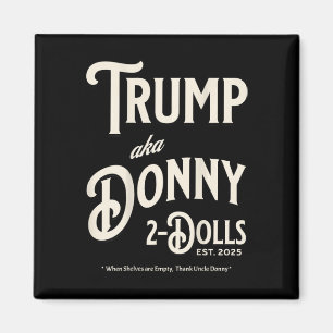 Funny Trump Donny Two Dolls 2 Dolls At Christmas T Magnet