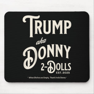 Funny Trump Donny Two Dolls 2 Dolls At Christmas T Mouse Pad