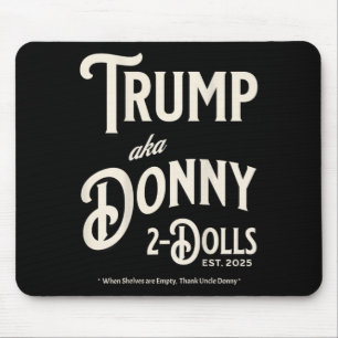 Funny Trump Donny Two Dolls 2 Dolls At Christmas T Mouse Pad