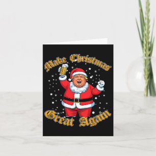 Funny Trump Drink Beer Make Christmas Great Again  Card