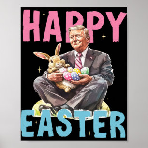 Funny Trump Easter Bunny Eggs Happy Easter  Poster