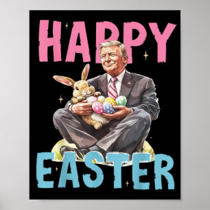 Funny Trump Easter Bunny Eggs Happy Easter Poster