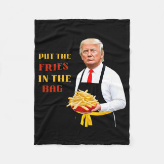 Funny Trump Fast Food Put The Fries In The G 2024 Fleece Blanket