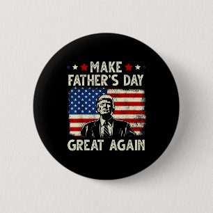 Funny Trump Fathers Day Make Fathers Day Great Aga 6 Cm Round Badge