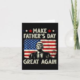 Funny Trump Fathers Day Make Fathers Day Great Aga Card