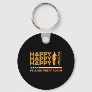 Funny Trump Felling Great Again Happy New Year 202 Key Ring