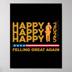 Funny Trump Felling Great Again Happy New Year 202 Poster