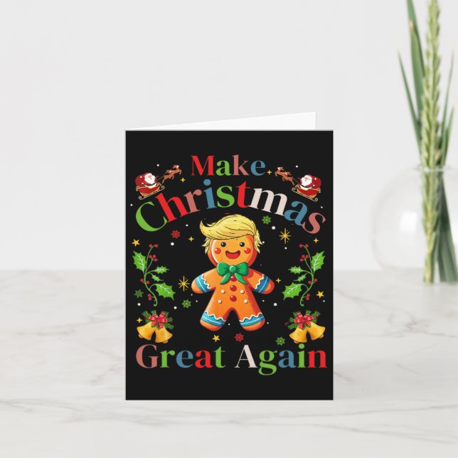 Funny Trump Gingerbread Man Make Christmas Great A Card (Front)