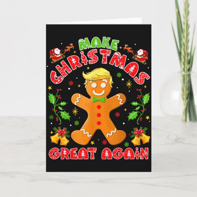 Funny Trump Gingerbread Man Make Christmas Great A Card (Front)