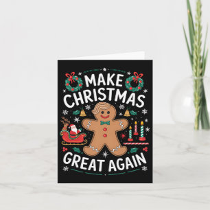 Funny Trump Gingerbread Man Make Christmas Great A Card
