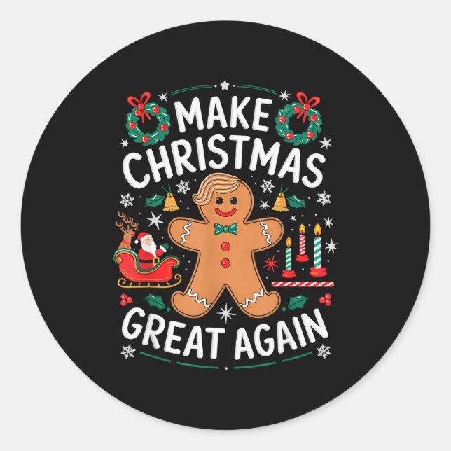 Funny Trump Gingerbread Man Make Christmas Great A Classic Round Sticker (Front)