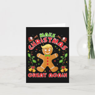 Funny Trump Gingerbread Man Make Christmas Great Card