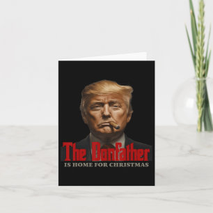 Funny Trump Godfather The Donfather Is Home For Ch Card