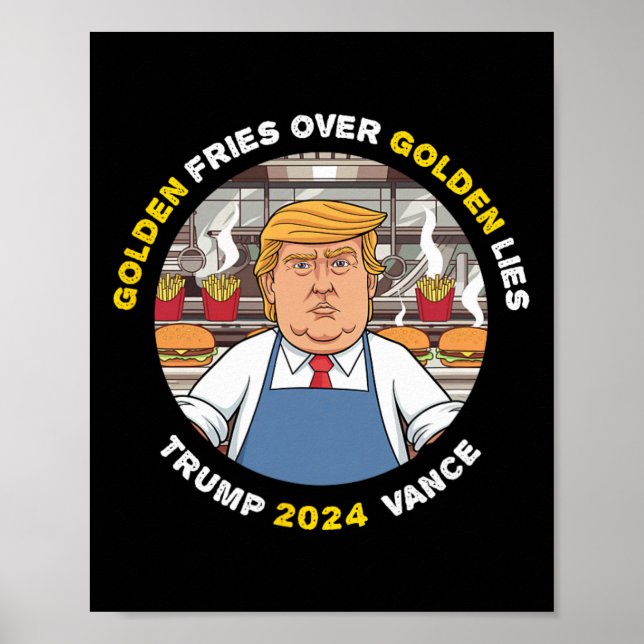 Funny Trump Golden Fries Over Golden Lies Trump Va Poster (Front)